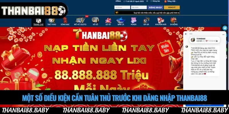 Một số điều kiện cần tuân thủ trước khi đăng nhập Thanbai88