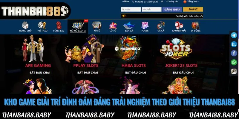 Kho game giải trí đình đám đáng trải nghiệm theo giới thiệu thanbai88