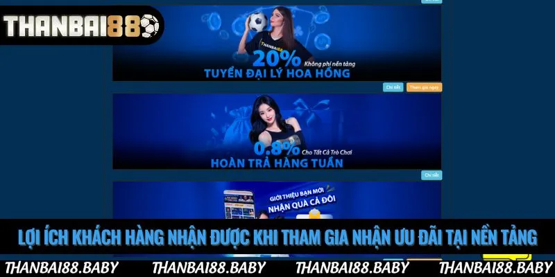 Lợi ích khách hàng nhận được khi tham gia nhận ưu đãi tại nền tảng