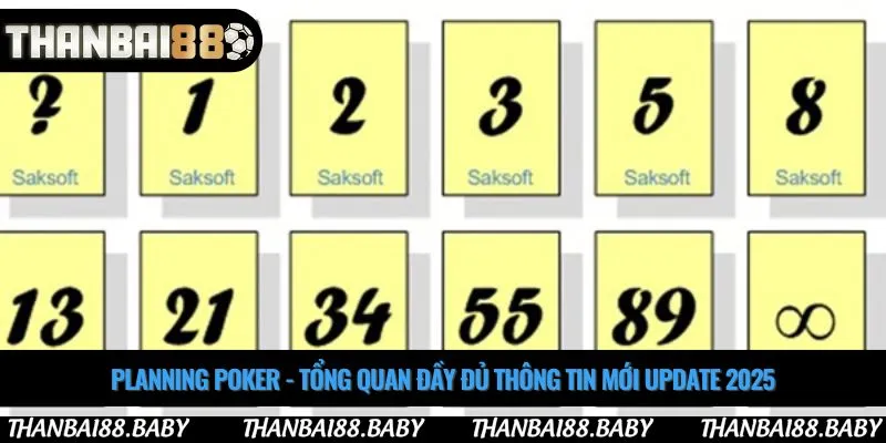 Planning poker - Tổng quan đầy đủ thông tin mới update 2025