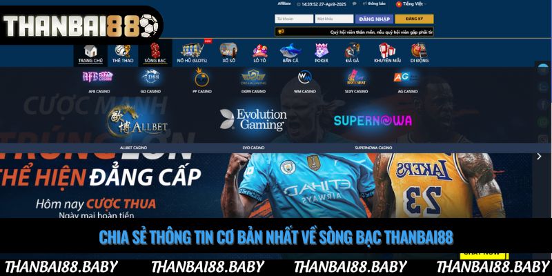 Chia sẻ thông tin cơ bản nhất về sòng bạc thanbai88