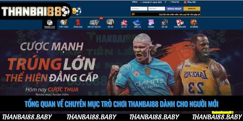 Tổng quan về chuyên mục trò chơi thanbai88 dành cho người mới